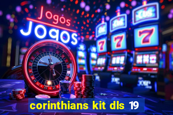 corinthians kit dls 19